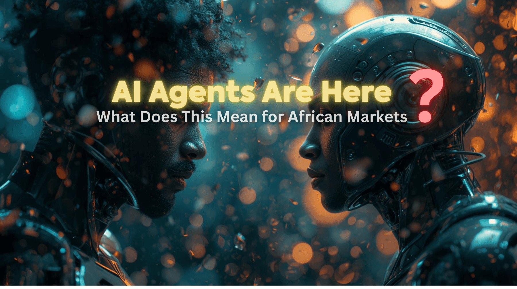 Tech Trend Deep Dive: AI Agents Are Here — What Does This Mean for African Markets?
